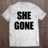 She Gone Funny Sport Meme Tee