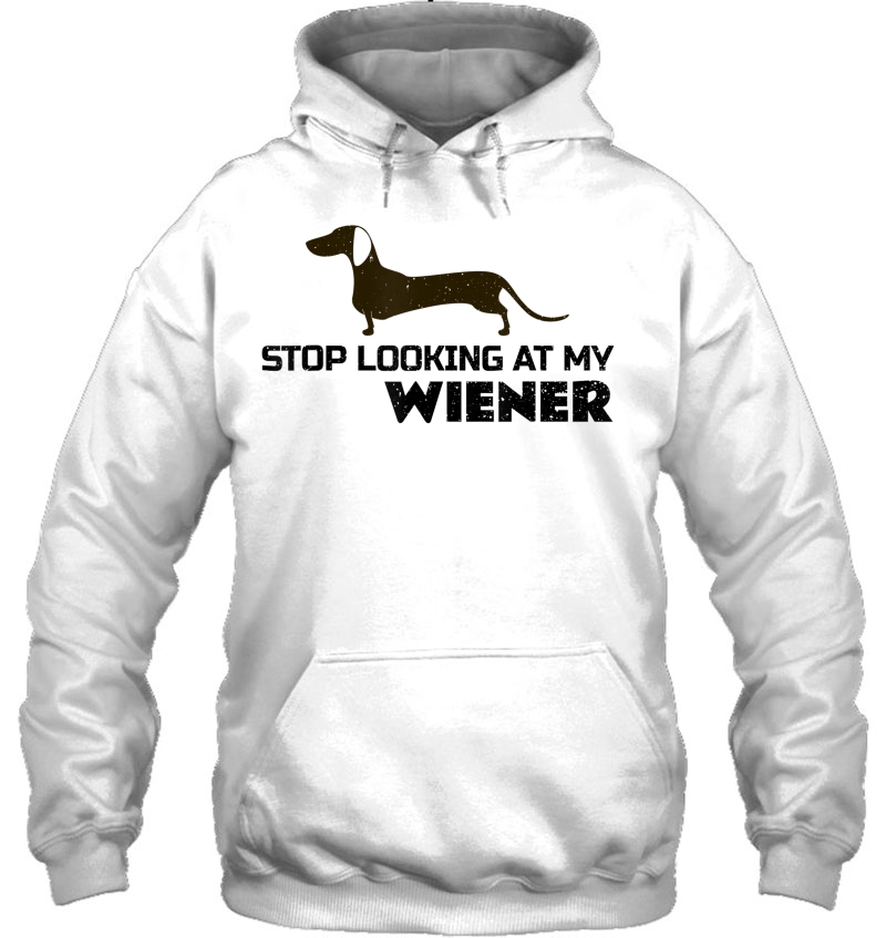 Stop Looking At My Wiener Dog Mother Of Dachshunds Mugs