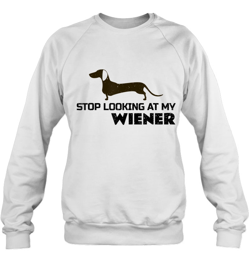 Stop Looking At My Wiener Dog Mother Of Dachshunds Mugs