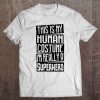 This Is My Human Costume I'm Really A Superhero Shirt Gift Tee