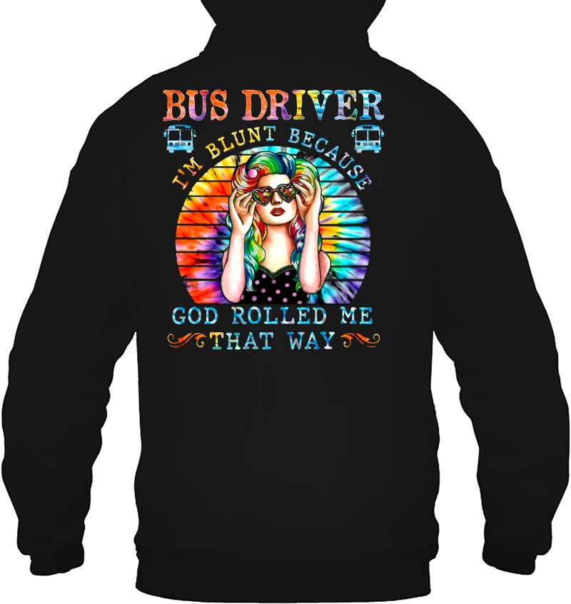 Bus Driver I'm Blunt Because God Rolled Me That Way Hippie Girl Tie Dye Vintage Version Mugs