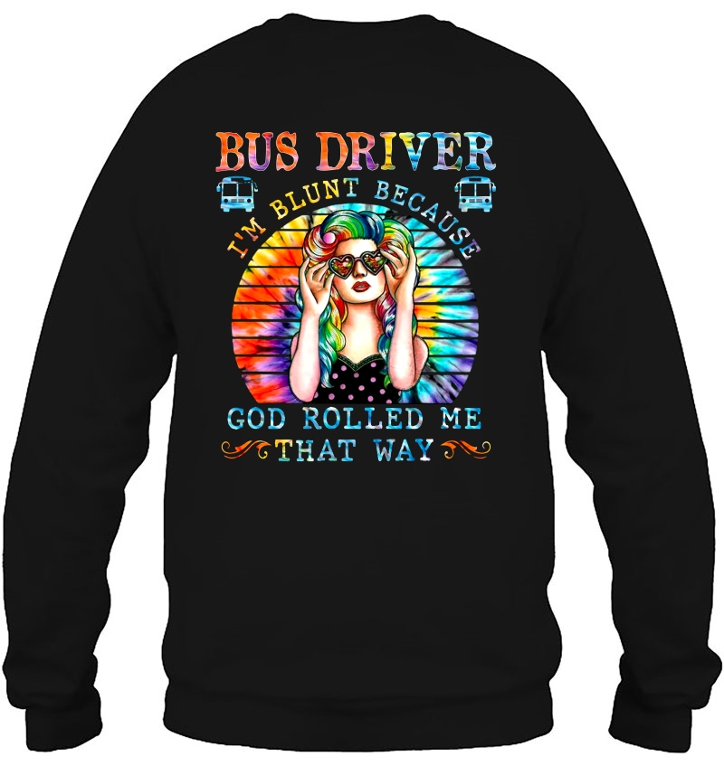 Bus Driver I'm Blunt Because God Rolled Me That Way Hippie Girl Tie Dye Vintage Version Mugs