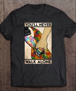 You'll Never Walk Alone Autism Awareness Disease Tee