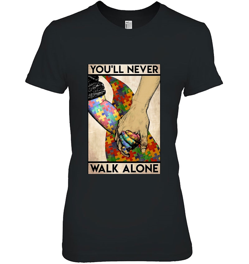 You'll Never Walk Alone Autism Awareness Disease Hoodie