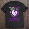 I Wear Purple For My Dad Alzheimer's Awareness Tee