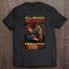 Well Behaved Women Rarely Make History Tee