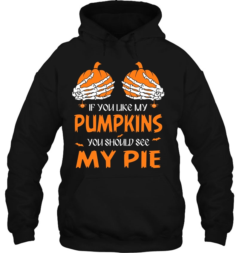 If You Like My Pumpkins You Should See My Pie Boobs Pumpkins Halloween Mugs