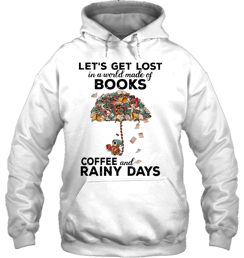 Let's Get Lost In A World Made Of Books Coffee And Rainy Days Owl Version Mugs