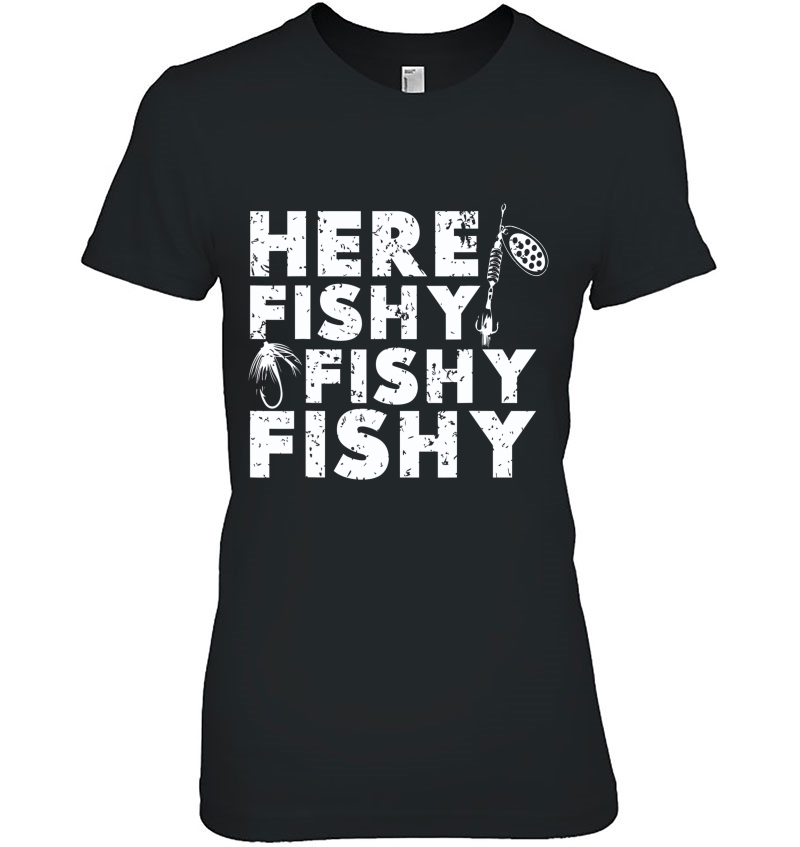 Here Fishy Fishy Fishy Funny Fisherman Hoodie