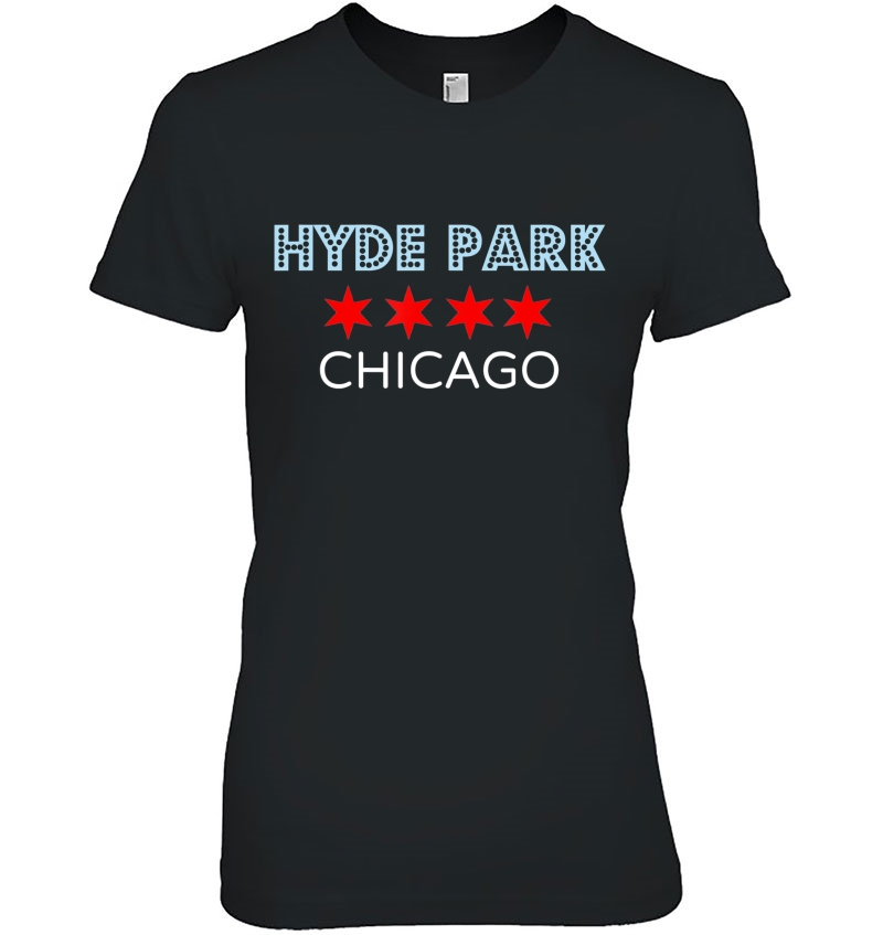 Hyde Park Chicago Shirt Chi Town Neighborhood Hoodie