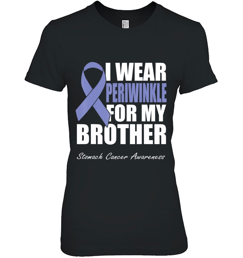 I Wear Periwinkle For My Brother Stomach Cancer Awareness Hoodie