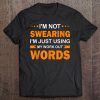 I'm Not Swearing I'm Just Using My Workout Words Tank Top Tee