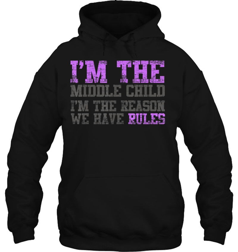 I'm The Middle Child I'm The Reason We Have Rules Gif Mugs