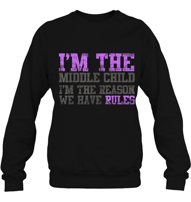 I'm The Middle Child I'm The Reason We Have Rules Gif Mugs