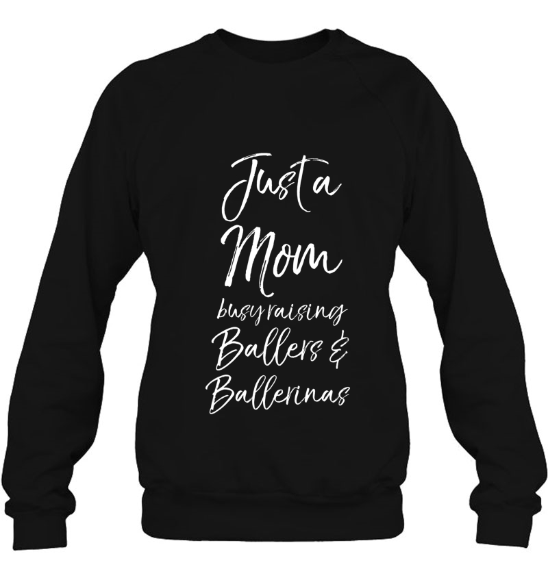 Just A Mom Busy Raising Ballers & Ballerinas Mugs