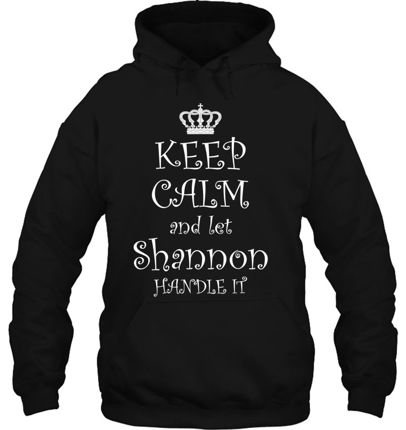 Keep Calm And Let Shannon Handle It Name Tee Gift Mugs