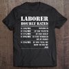 Laborer Hourly Rate Funny Construction Site Labor Workers Tee