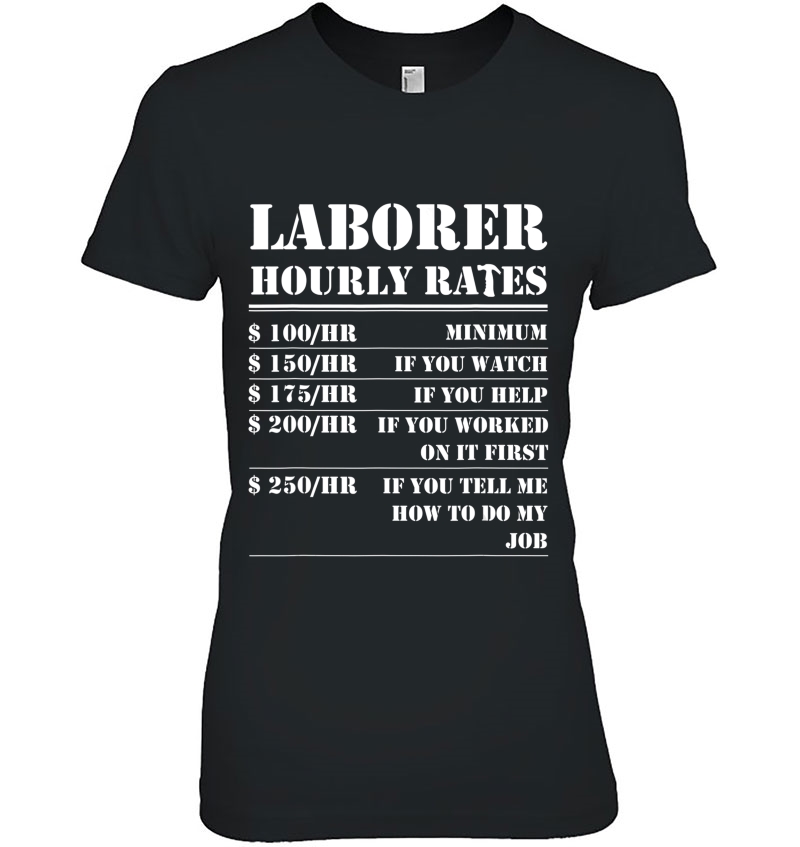 Laborer Hourly Rate Funny Construction Site Labor Workers Hoodie