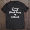 Last First Day Of School Shirt For Seniors Tee