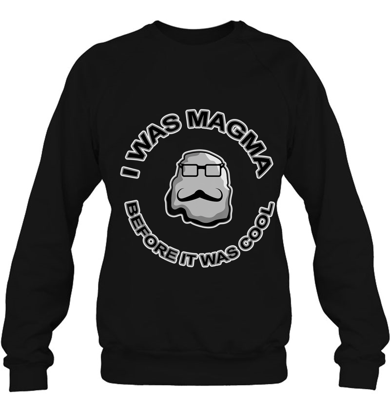 Magma Science Chemistry Geology Funny Igneous Rock Sweatshirt