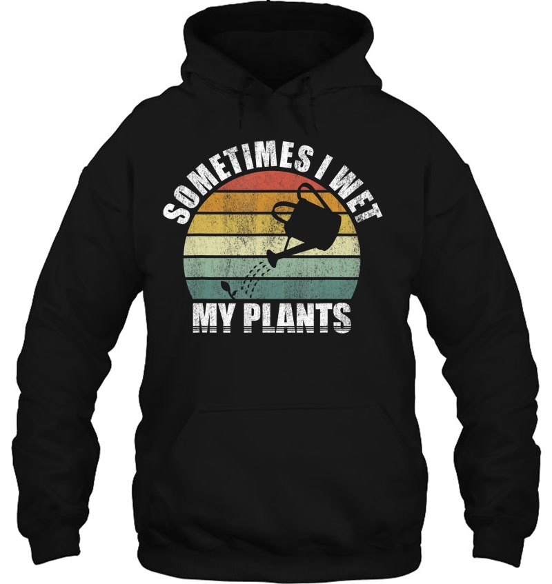 Sometimes I Wet My Plants Design Vintage Retro Gardener Gift Mugs