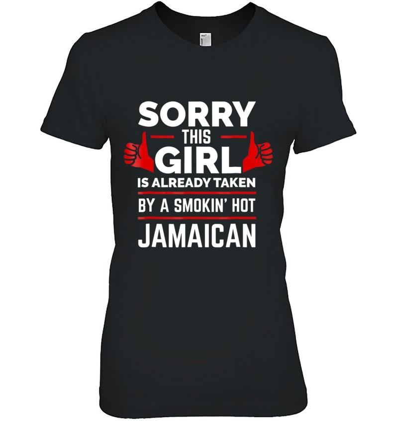 Sorry This Girl Is Taken By A Smoking Hot Jamaican Hoodie