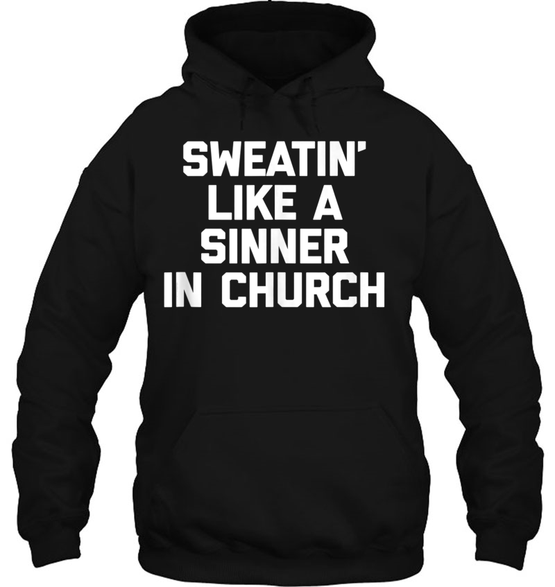 Sweatin' Like A Sinner In Church Funny Cool Yoga Gym Tank Top Mugs