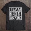 Team 10Th Grade Shirt Tee