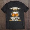 This Is My 97530 Therapeutic Activity Funny Beer Vintage Tee