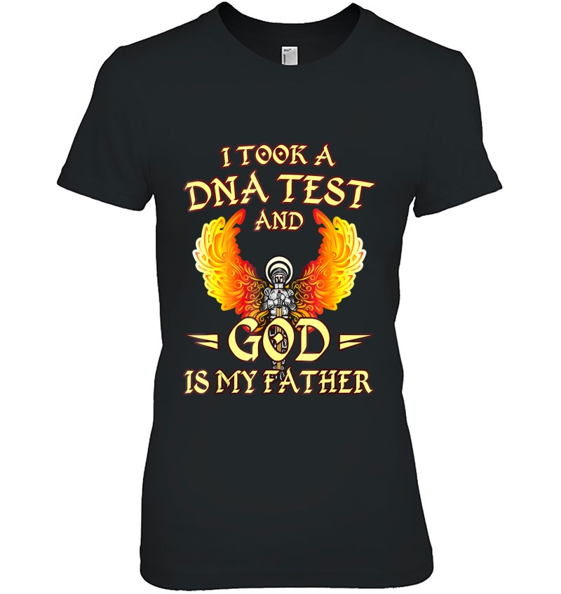Took A Dna Test God Is My Father Gift For Christian Ladies Tee