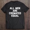 Womens All Men Are Cremated Equal Funny Saying Mortician V-Neck Tee