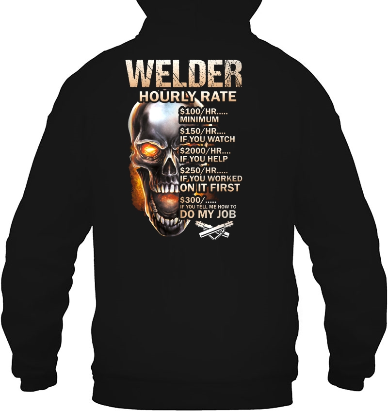 Welder Hourly Rate $100/Hr Minimum $150/Hr If You Watch Skull Version Mugs