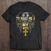 I Asked God To Make Me A Better Man He Sent Me My Wife Tee