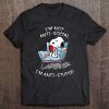 I'm Not Anti-Social I'm Anti-Stupid Snoopy Version Tee