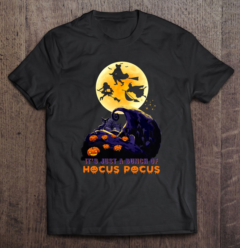 It's Just A Bunch Of Hocus Pocus Witch Silhouette Version Shirt