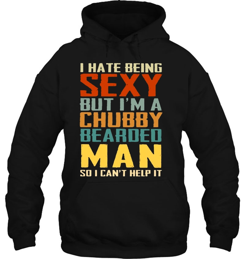 I Hate Being Sexy But I'm A Chubby Bearded Man So I Can't Help It Vintage Version Mugs