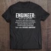 Engineer Noun Someone Who Does Precision Guesswork Based On Unreliable Data Tee