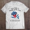 This Baby Is Made With Love In 2 Minutes By Dad In 9 Months By Mom Shark Version Tee