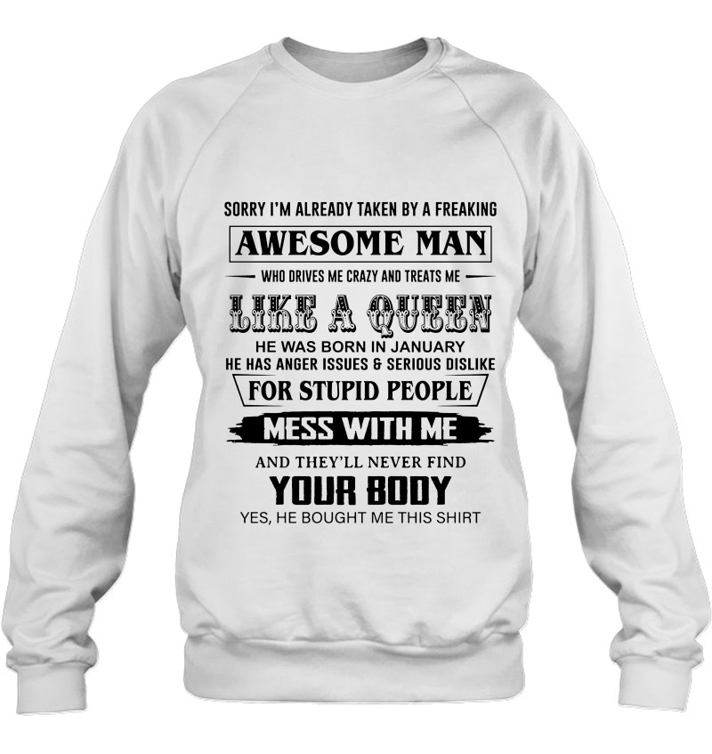 Sorry I'm Already Taken By A Freaking Awesome Man Born In January Mugs