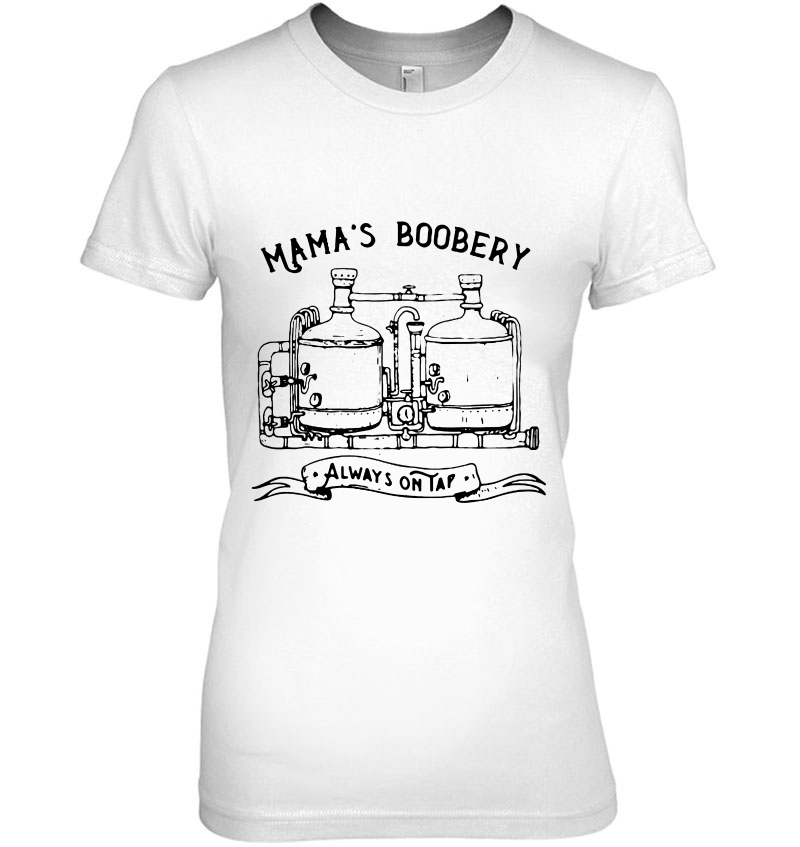 Mama's Boobery Always On Tap Hoodie