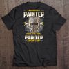 Everybody Is A Painter Until The Real Painter Shows Up Skull Version Tee