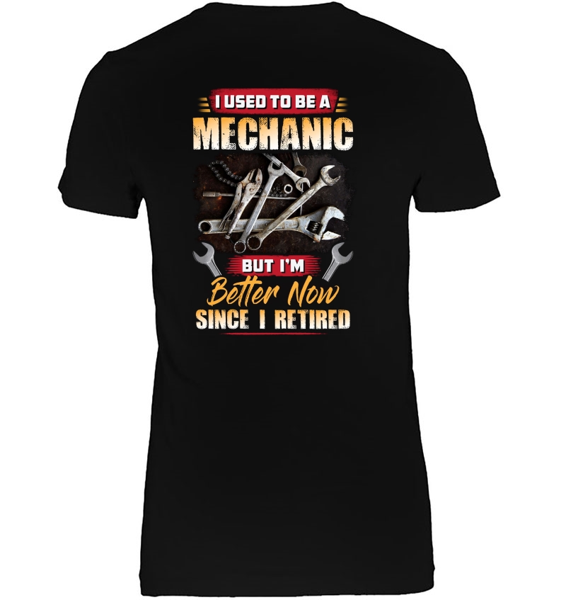 I Used To Be A Mechanic But I'm Better Now Since I Retired Hoodie