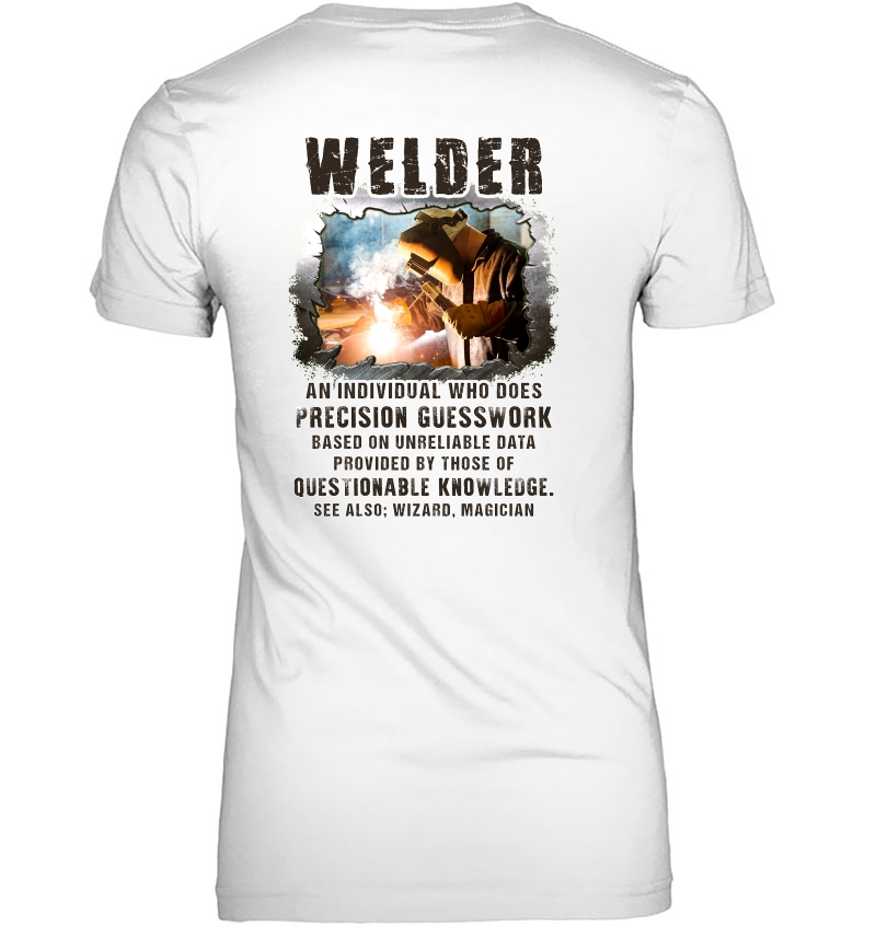 Welder An Individual Who Does Precision Guesswork Hoodie