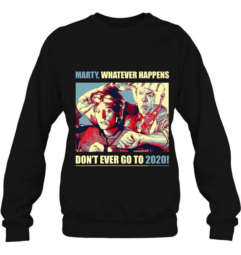 Marty Whatever Happens Don't Ever Go To 2020 Mugs