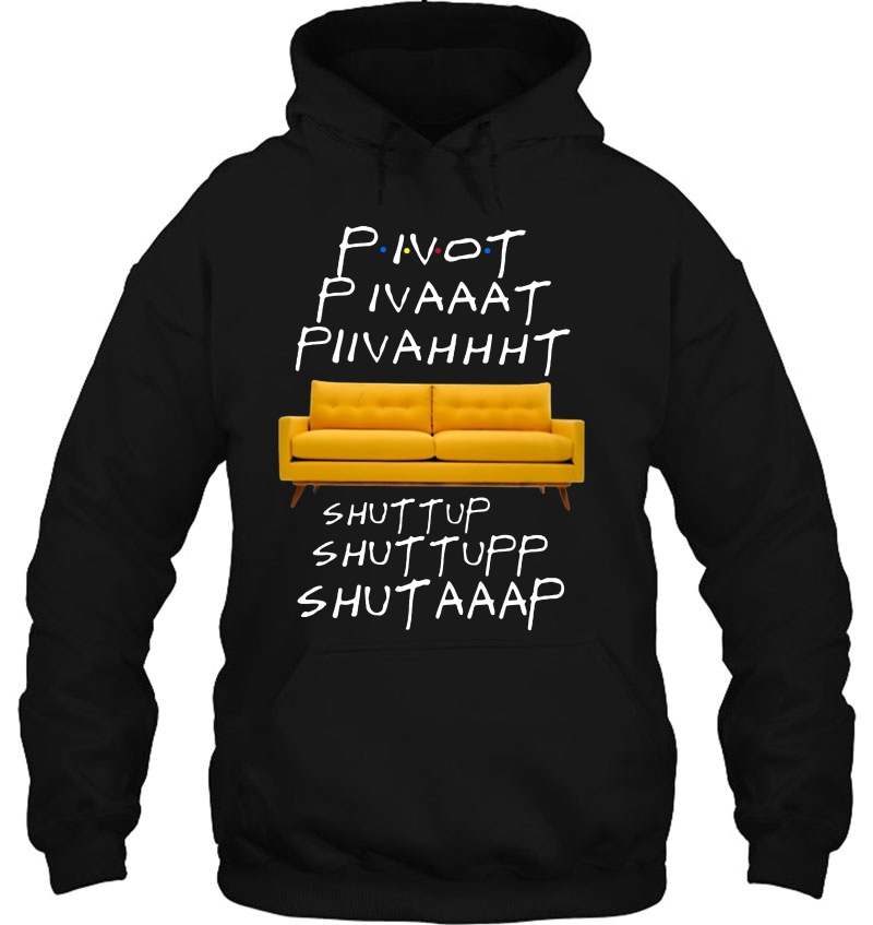 Pivot Pivaaat Piivahhht Shut Up Shut Up Shut Up Mugs