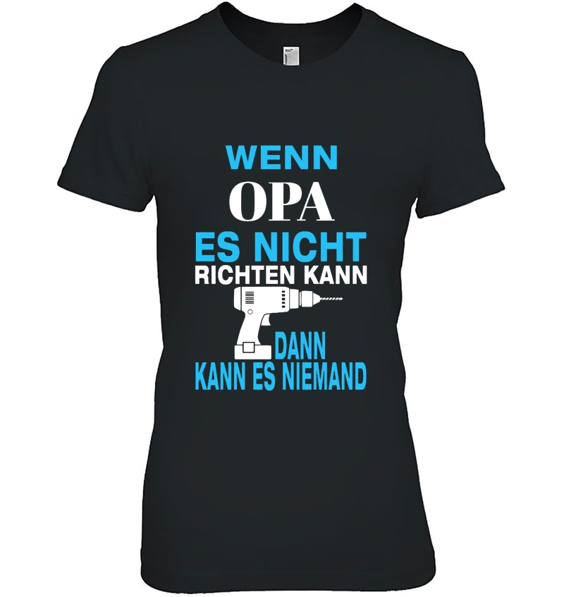 Wenn Opa Es Nicht Richten Kann Dann Kann Es Niemand Hoodie