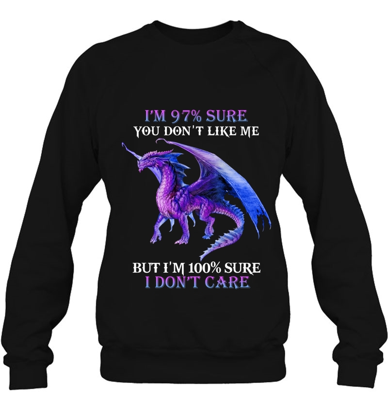 I'm 97% Sure You Don't Like Me But I'm 100% Sure I Don't Care Dragon Version Mugs