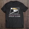 Make The Post Office Great Again United States Postal Service Logo Version Tee