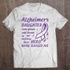 Alzheimer's Daughter Some People Only Dream Of Meeting Their Hero Tee