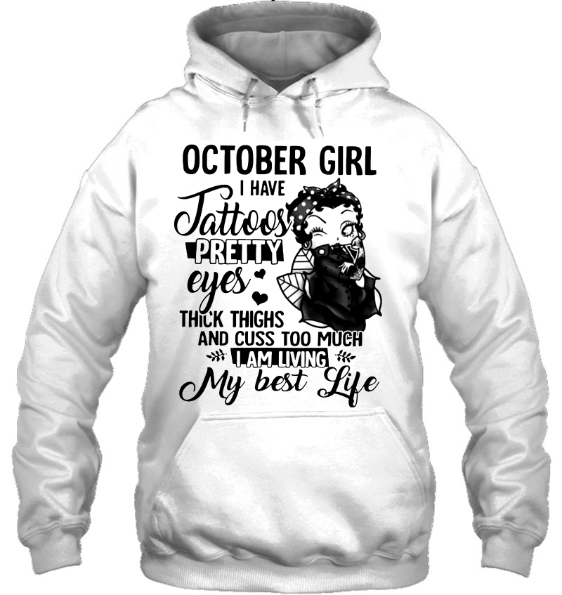 October Girl I Have Tattoos Pretty Eyes Thick Thighs And Cuss Too Much Mugs